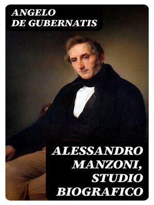cover image of Alessandro Manzoni, Studio Biografico